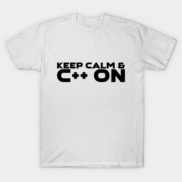 Keep Calm and C++ On Programming T-Shirt by Furious Designs